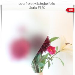 PVC freie Milchglasfolie E150