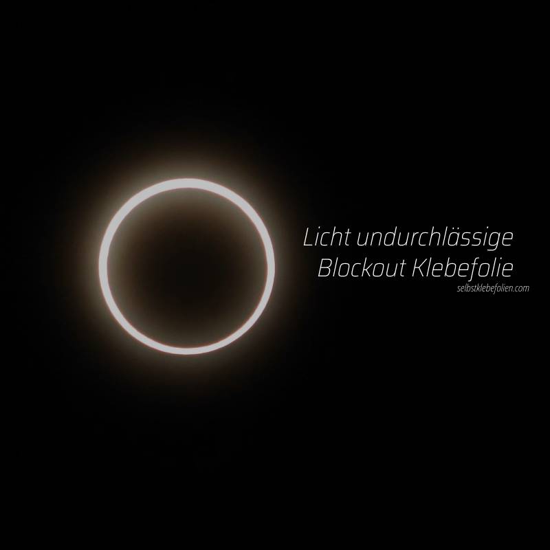 Blockout Folie - 100% lichtblockierende Klebefolie 